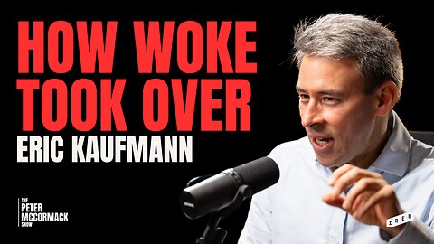 How Wokeness Hijacked the West | Eric Kaufmann x The Peter McCormack Show