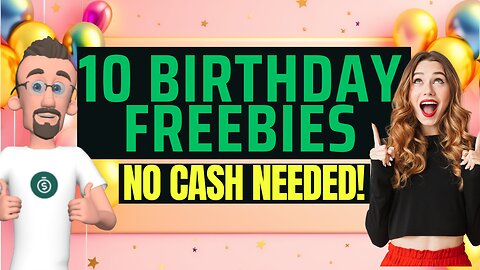 10 Birthday Freebies You Can Grab: No Cash Needed!