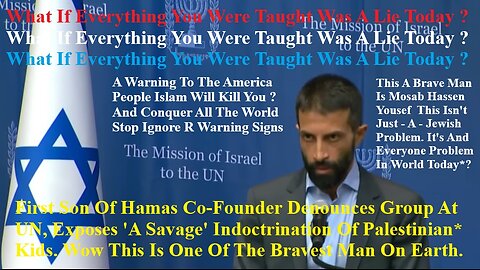 First Son Of A Hamas Founder Denounces Group At UN Exposes Savage Indoctrination Of Palestinian Kids 