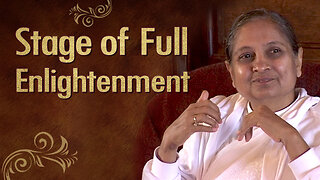 Stage of Full Enlightenment!