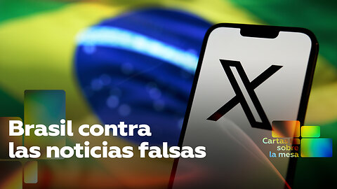 Brasil contra las noticias falsas