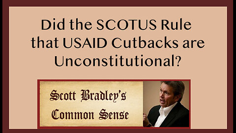 Did the SCOTUS Rule that USAID Cutbacks are Unconstitutional?