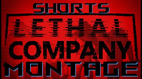Lethal Company Short Montage PT 1