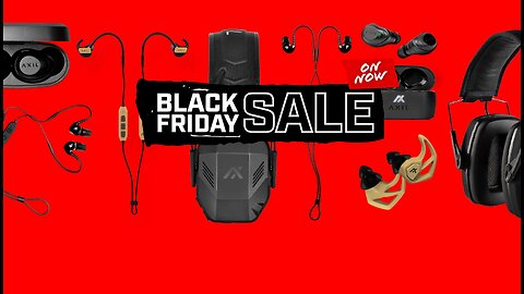 Axil Black Friday Sale 2025 – The Best Time to Buy Hearing Protection!