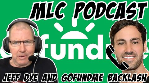 MLC Podcast: Jeff Dye tells Kevin Brennan about his Gofundme Joe Rogan & Canceling his move to Texas