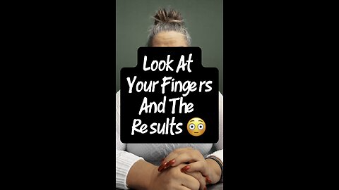 Look At Your Fingers 😳 And See The Results! 🤯 #fingers #results #negative #positive #truth