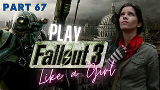 Fred Plays Fallout 3 Part 67
