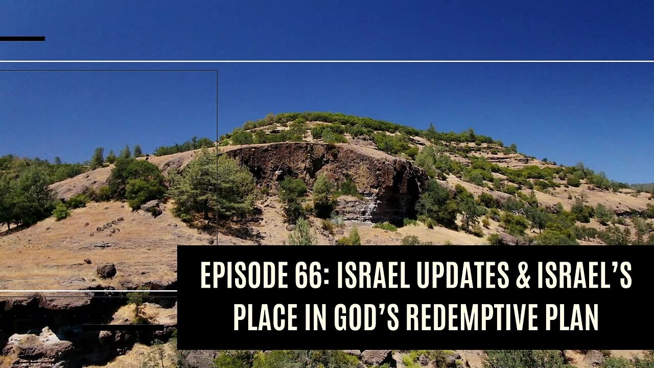 Updates from Israel & Israel's Place in God's Redemptive Plan I Dare to Tell the Truth Podcast
