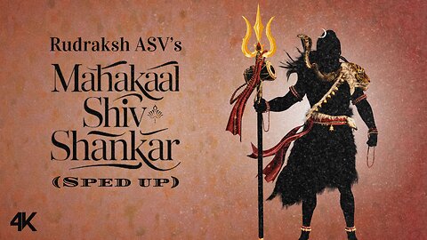 Mahakaal Shiv Shankar (Sped Up) | Music Video | Rudraksh ASV | Shiv Bhakti Song | Shiv Bhajan