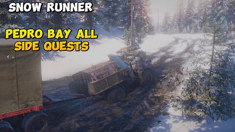 Snow Runner Pedro Bay All Side Quests