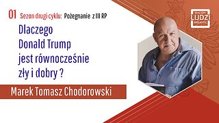 S02E01 – Pożegnanie z III RP Dlaczego Donald Trump jest równocześnie zły i dobry ?