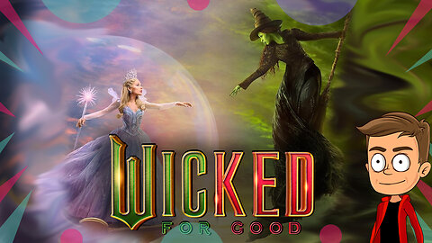 Wicked For Good | Animated Preview