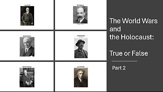 The World Wars and the Holocaust: True or False (Part 2)