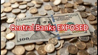 Central Banks Exposed - KILLUMINATI13420