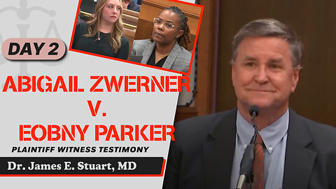 15 - Abigail Zwerner v. Ebony Parker - Dr. James E. Stuart, MD