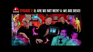 Devolutionary Times - Episode 2: Q: Are We Not Men? A: We Are Devo!