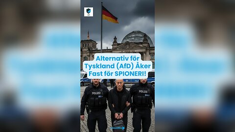 ⚠️ Alternativ för Tyskland (AfD) Åker Fast för SPIONERI! 🤫