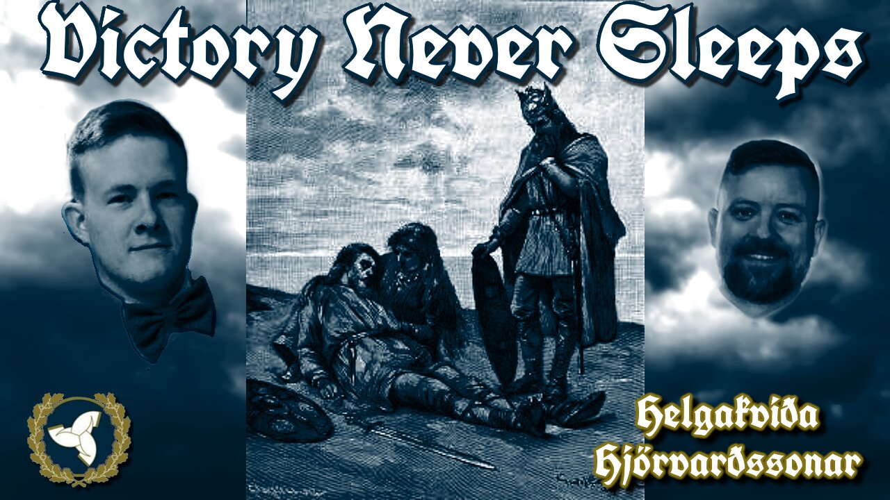 2/5/25 Victory Never Sleeps, Episode 135 - Helgakviða Hjörvarðssonar