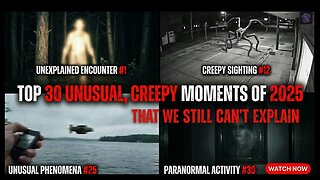 Top 30 Unusual, Creepy Moments of 2025 That We Still Can’t Explain.