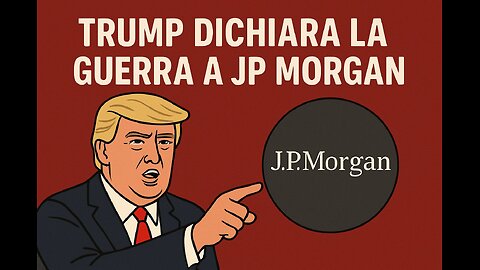 Trump dichiara la GUERRA a JPMorgan - La BATTAGLIA di cui nessuno parla