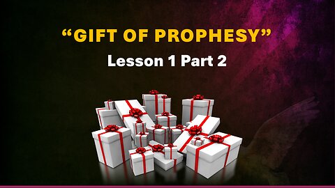 Foundational Gifts Lesson 1 Part 2