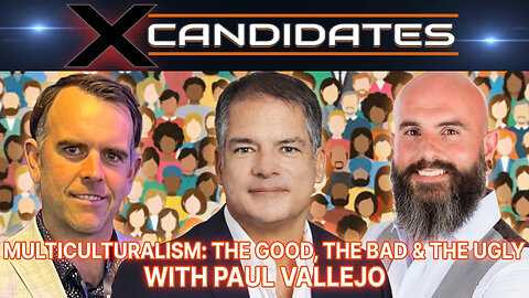 Multiculturalism: The Good, The Bad & The Ugly - With Paul Vallejo - XC129