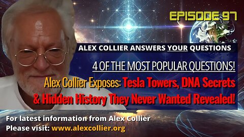 Alex Collier Exposes Tesla Towers, DNA Secrets & Hidden History They Never Wanted Revealed!