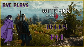 Rye Plays Witcher 3 | Act 1, Part 1 - Velen.