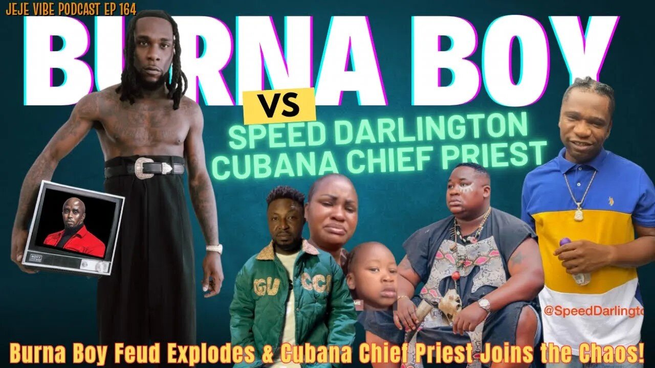 Burna Boy, Cubana, & Speed Darlington: Arrest, Baby Oil & PTSD Drama EXPLAINED! | JEJE VIBE EP 164