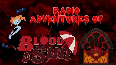 Radio Adventures of Blood & Sun