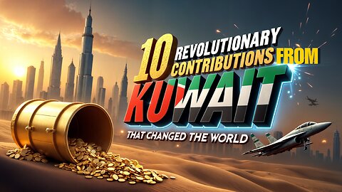 10 Revolutionary Contributions from Kuwait That Changed the World!🇰🇼