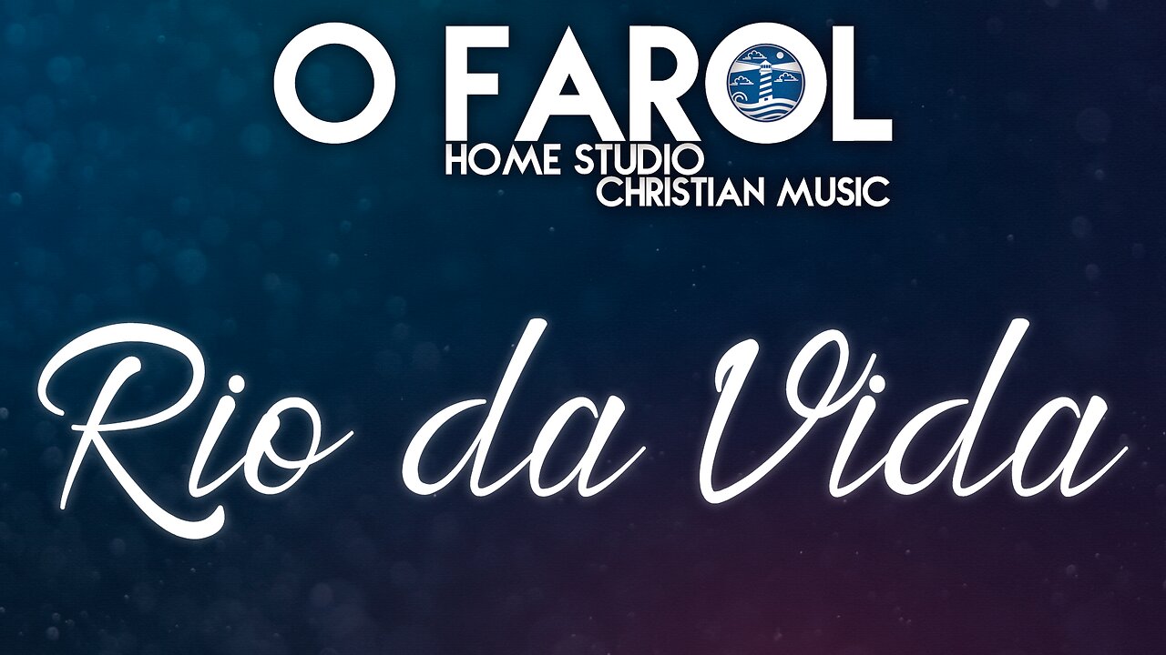 O FAROL - Rio da Vida (Official Lyric Video)