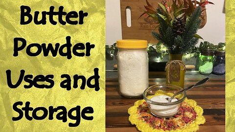 Butter Powder Uses and Storage