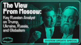 The View from Moscow: Key Russian Analyst Aleksandr Dugin on Trump, Ukraine, Russia, and Globalism | SYSTEM UPDATE #414