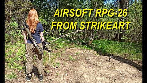 Red Sonja Airsoft: airsoft RPG-26 of StrikeArt