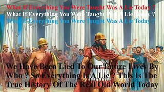 We Have Been Lied To Our Entire Lives By ? This Is The True History Of The Real Old World Today