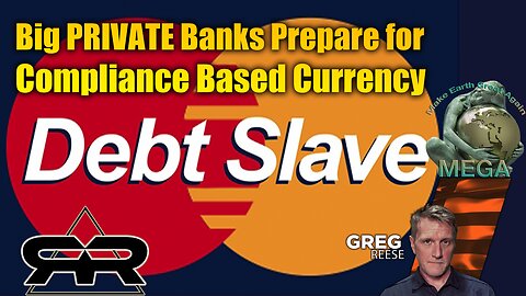 Big PRIVATE Banks Prepare for Compliance Based Currency | Greg Reese
