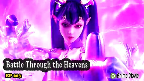 Battle Through the Heavens EP 203 - Chinese Fighting Anime