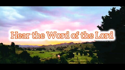 Hear the word of the Lord