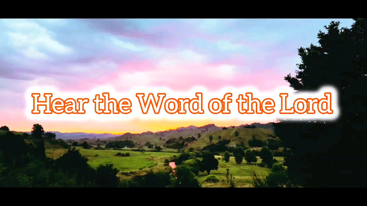 Hear the word of the Lord