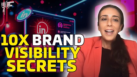 5 LinkedIn Secrets to 10X Your Brand Visibility