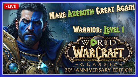 WoW Classic | Warrior Level 1 | Re-Rolling on PvE Server?!