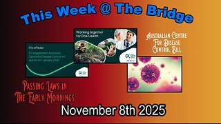 This Week At The Bridge With Tine - The Australian Centre For Disease Control Bill