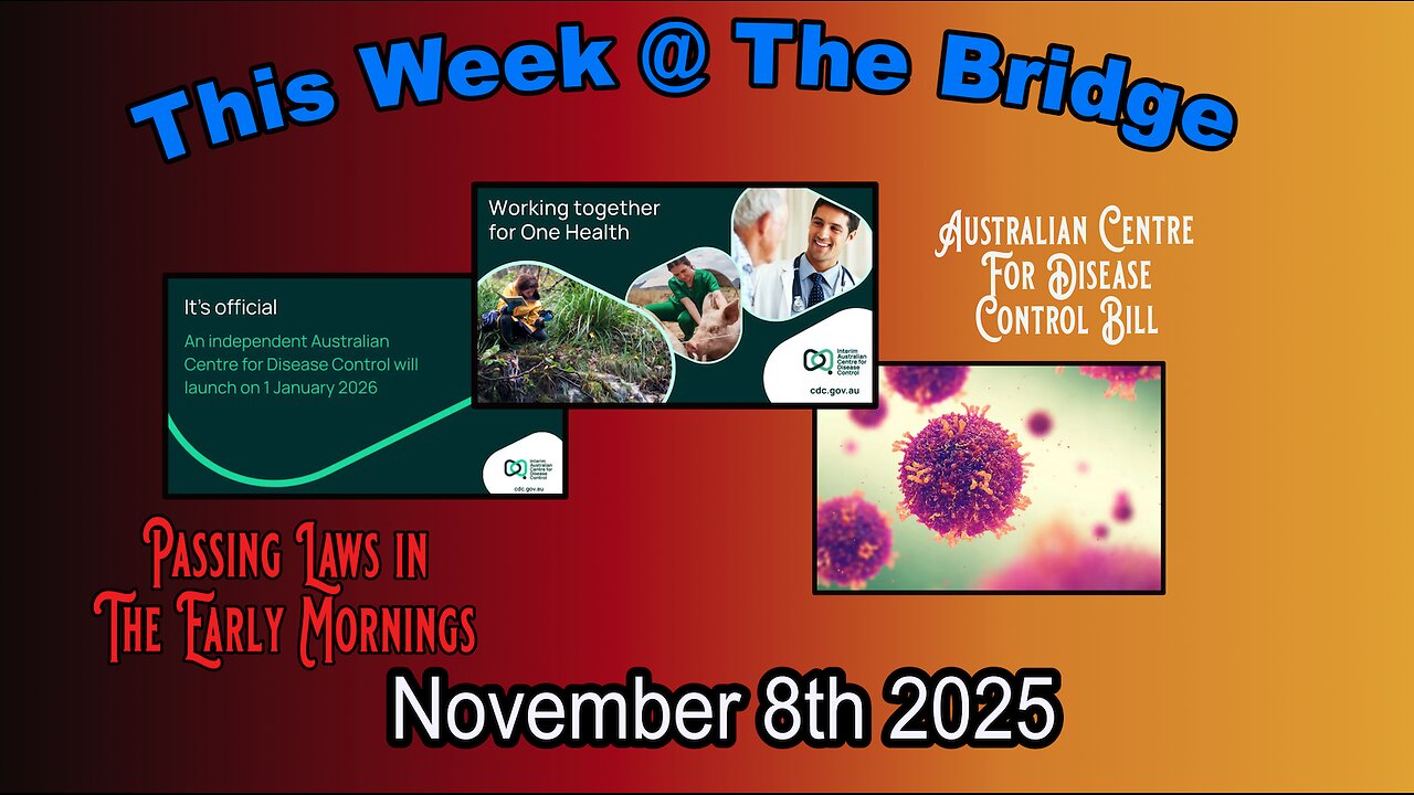 This Week At The Bridge With Tine - The Australian Centre For Disease Control Bill