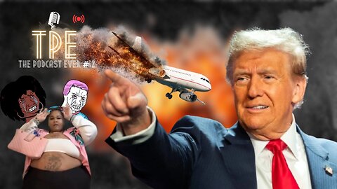 Trump: BOOM Or DOOM? What's the Deal with Airplanes?! I CAN"T RIDE! | The Podcast Ever #62