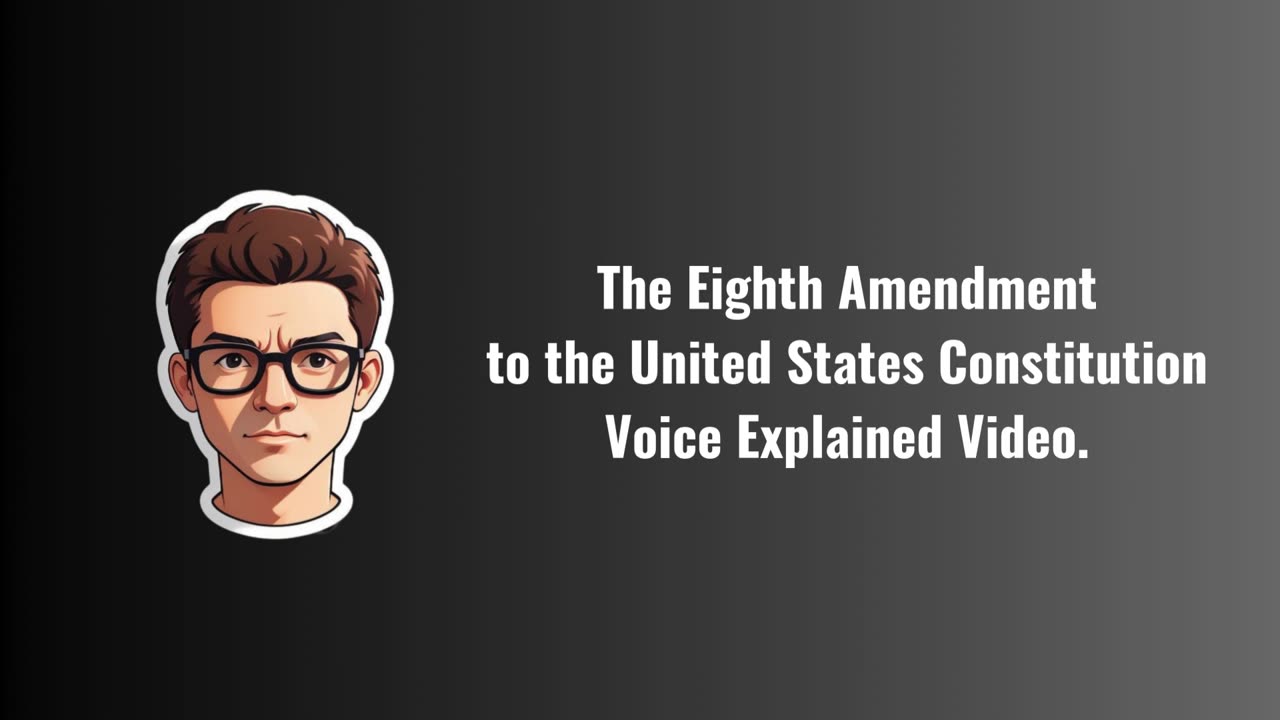 The Eighth Amendment to the United States Constitution Explained