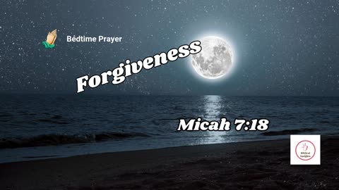 STRENGHTEN Your FAITH at Bedtime – FORGIVENESS #nighttimedevotionals #bedtimedevotions