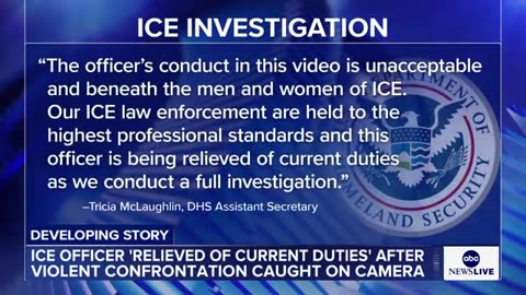 ICE officer _relieved of current duties_ after violent confrontation caught on camera
