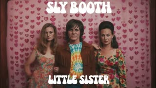 SLY BOOTH - LITTLE SISTER