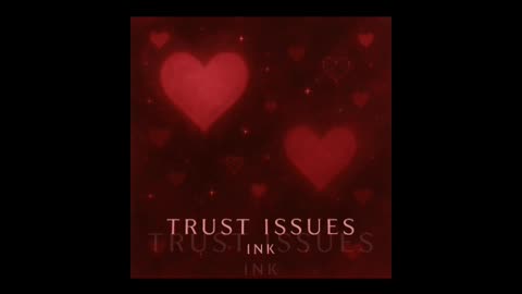 Ink-Trust Issues